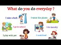 What do you do everyday ? | Daily Routine sentences In English | Action Verbs