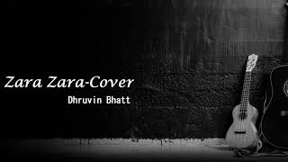 Zara Zara Behekta Hai - Cover | Dhruvin Bhatt | RHTDM |