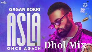 Asla Once Again | Gagan Kokri | dj Rana Lahoria Production | Dhol Mix | New Punjabi Song