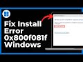 Fix Install Error 0x800f081f Windows 11 Update