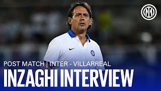 INTER vs VILLARREAL 2-4 | SIMONE INZAGHI EXCLUSIVE POST MATCH INTERVIEW [SUB ENG]🎤⚫️🔵