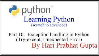 Python Programming -Part 10: Exception handling in Python (Try-except, Unexpected Error)