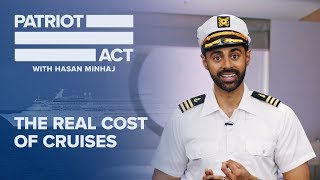 The Real Cost of Cruises | Patriot Act with Hasan Minhaj | Netflix