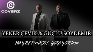 Yener Çevik & Güçlü Soydemir - Hayret Nasıl Yaşıyorum (Official Video) [Prod.Burak Keskin]