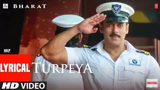 TurpeyaSong #SalmanKhan #NoraFatehi  LYIRCAL: 'Turpeya' Song | Bharat | Salman Khan, Nora Fatehi | V