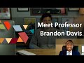 Meet Professor Brandon Davis