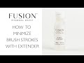 How to use Fusion Extender to achieve brush stroke free finish?