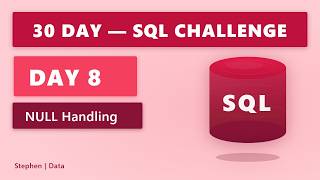 DAY 8 | NULL Handling | 30 Day SQL Challenge | #sql #dataanalytics #dataengineering