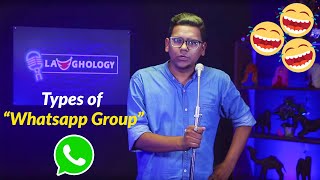 Types of Whatsapp Group | Facebook | Stand Up Comedy by Rohan | LAUGHOLOGY