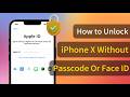 [2 Methods] How to Unlock iPhone X Without Passcode Or Face ID 2026