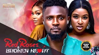 Red Roses & Broken Hearts (Maurice Sam Chinonso Ego) -Nigerian Movies | Latest Nigerian Movie 2025