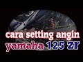 🛑Cara Setting Angin Motor Yamaha 125 ZR