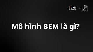 Behavior Engineering Model là gì? Mô hình phân tích hành vi | VMP Academy