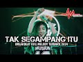 DJ Tak Segampang Itu Breakbeat Full Melody Terbaru 2024 ( DJ ASAHAN V2 )