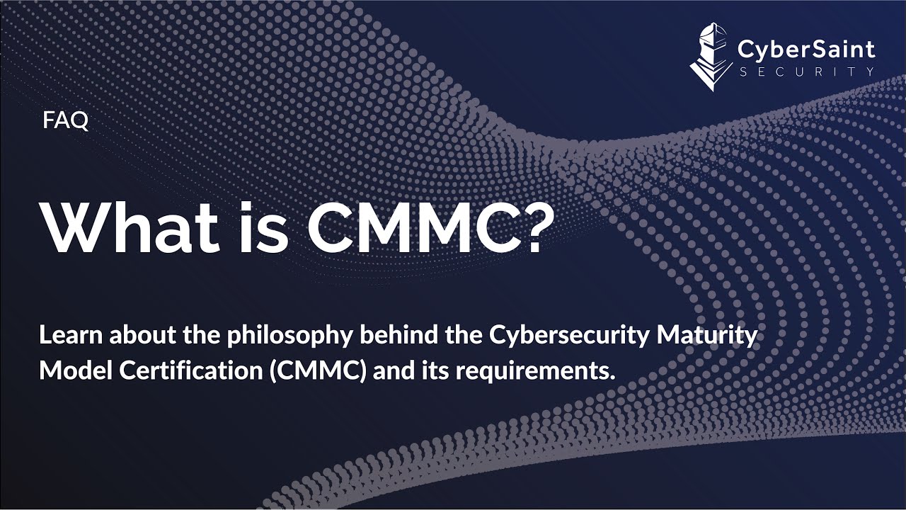 What Is The Cybersecurity Maturity Model Certification (CMMC)? - YouTube