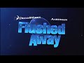 Flushed Away trailer reversed