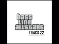 BASSLINE ALLSTARS! Pantha, Trilla, Bomma & More! TRACK 22