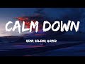 Rema Selena Gomez, Calm Down, Lyrics Ed Sheeran, Shape Of You   Mix 1