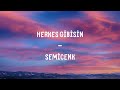 Semicenk - Herkes Gibisin Lyrics