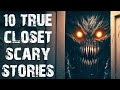 10 TRUE Disturbing Scary Stories From Closets | Horror Stories To Fall Asleep To