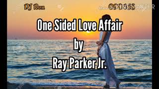 One-Sided Love Affair   Ray Parker Jr. with lyrics