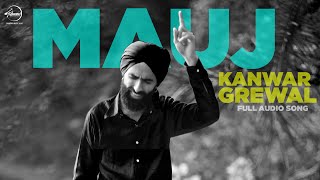 Mauj ( Full Audio Song ) | Kanwar Grewal  | Latest Punjabi Song 2016 | Speed Records
