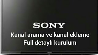 Sony Smart tv kanal arama kanal ekleme ( Sony smart  tv setup )