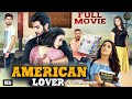 American Lover" New (2023) South Action Movie |Latest Hindi Dubbed Movie |New South Love Story Movie