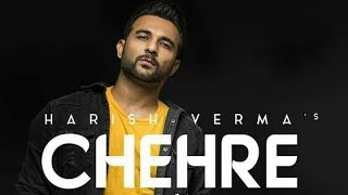 Chehre|Punjabi song|Harish Verma|jagmeet kaur|harmanjeet kaur