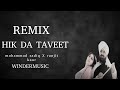 HIK DA TAVEET REMIX MUHAMMAD SUDIQ X RANJIT KAUR X   WINDERMUSIC OLD UINFO🎵