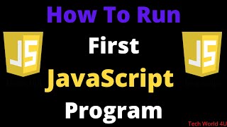 How To Run First JavaScript Program Using Browser