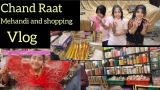 chand Raat full vlog|Mehandi and shopping|bacho na kia khub enjoy Chand Raat ko full video