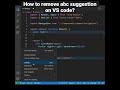 How to remove abc suggestion on VS code?
