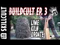 Lime Kiln Update, 10 burns, 30 gallons, What's Next