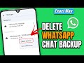 Delete whatsapp chat backup from google drive and phone - Full Guide