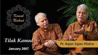 Raag Tilak Kamod | Pt Rajan Sajan Mishra| Hindustani Classical Vocal | Komal Nishad Baroda|Part 4/5