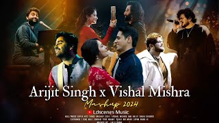 Arijit Singh X Vishal Mishra Mashup | 2024 | Ldscenes Music | Best Of Arijit Singh |Love Mashup 2024