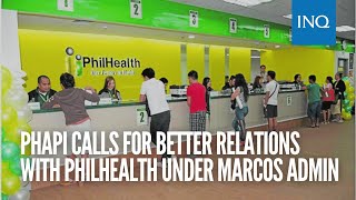 PHAPI calls for better relations with PhilHealth under Marcos admin