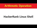 Arithmetic Operations | HackerRank Linux Shell | Arithmetic Operations Solution in linux shell