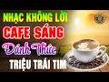 Nhạc Không Lời Buổi Sáng Đánh Thức Trái Tim ➤Hòa Tấu Guitar Cổ Điển, Nhạc Cho Phòng Trà, Quán Cafe