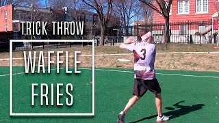 Ultimate Frisbee TRICK THROWS | Waffle Fries