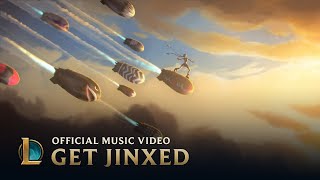 Get Jinxed (ft. Djerv) |  Music  - League of Legends