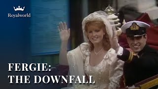 Fergie: The Downfall of a Duchess | Scandalous Royals