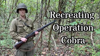 Finally Capturing a Foothold | Pt. 2 POV Operation Cobra Re-enactment