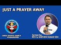 #SundaySermon || JUST A PRAYER AWAY || Message by REV. G. MATHEW KUMAR SEN