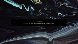 ANGELINE [v.CHASE ATLANTIC THROWBACK STREAM]