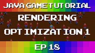 Java Game Tutorial: Ep 18 - Rendering Optimizations #1