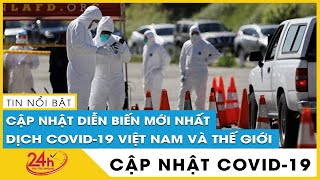 Tin tức Covid-19 mới nhất hôm nay 8/6 | Dich Virus Corona Việt Nam hôm nay và Thế Giới. TV24h