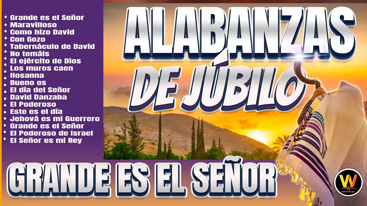 1 Hora рџ ґalabanzas De Jгєbiloрџ ґ El Poderoso De Israel Sonido De Shofar