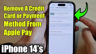 iPhone 14/14 Pro Max: How to Remove A Credit Card or Payment Method From Apple Pay